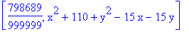 [798689/999999, x^2+110+y^2-15*x-15*y]